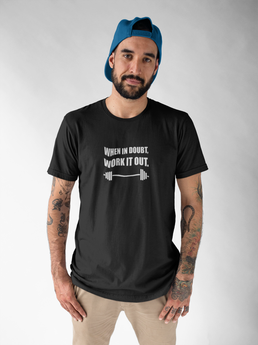 When in Doubt Work it Out T-shirt