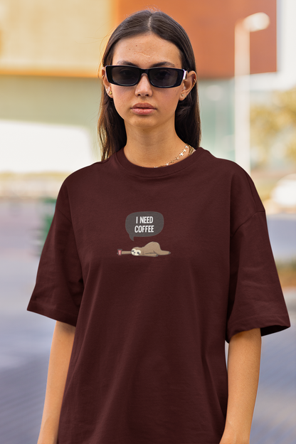 Lazy Sloth : I need Coffee Oversized T-shirt