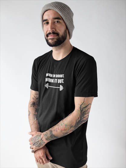 When in Doubt Work it Out T-shirt